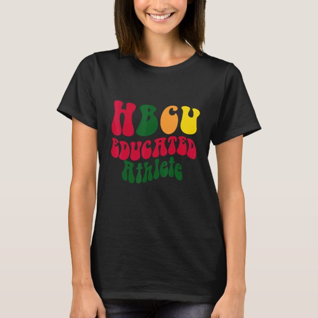 HBCU Educated Athlete Black college Alumni Apparel T-Shirt (Front)