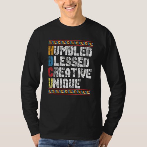 Hbcu Humbled Blessed Creative Unique Historical Bl T_Shirt