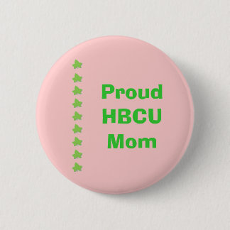HBCU Pink and Green MOM Button