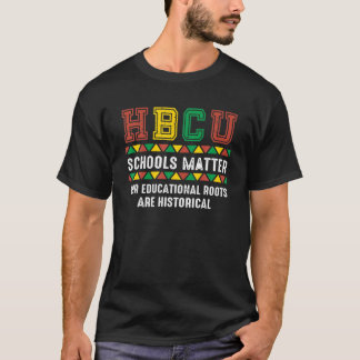 HBCU Proud - Our Educational Roots Are Historical T-Shirt