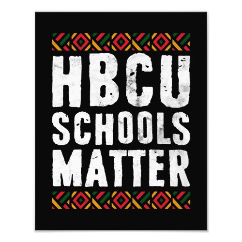 HBCU Schools Matter Shirt Photo Print