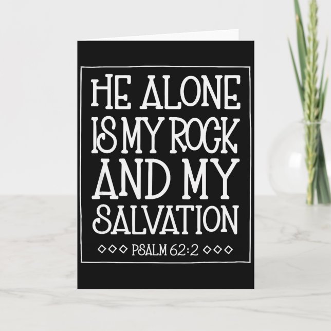 He Alone Is My Rock And Salvation Psalm 62_2  Card (Front)
