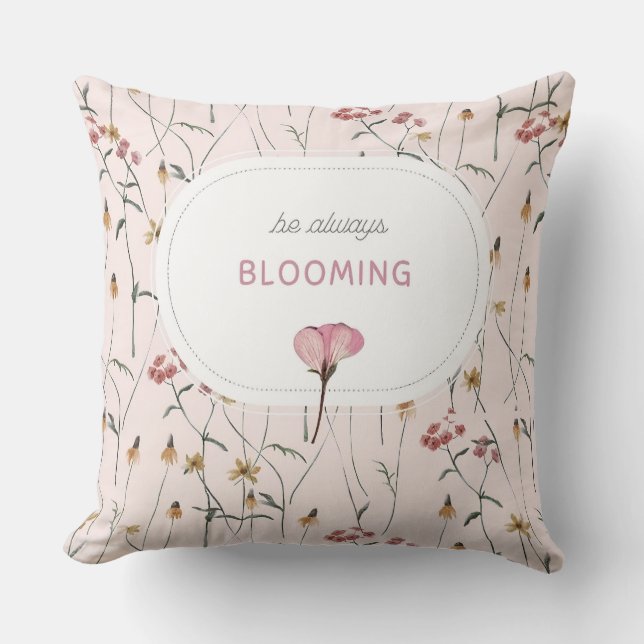 He always BLOOMING DESGIN  Throw Pillow (Front)