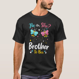 He And She Brother To Bee Keeper Of The Gender Rev T-Shirt