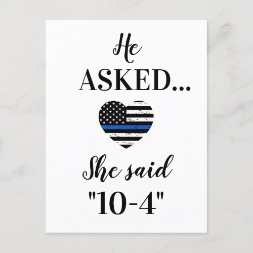 He Asked She Said 10_4 Police Wedding Save The Dat Announcement Postcard