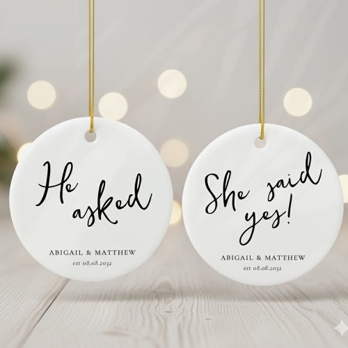 He Asked She Said Yes Calligraphy Engaged Ceramic Ornament