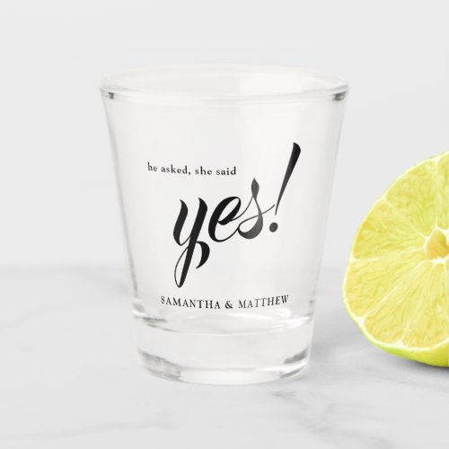 He Asked She Said Yes Engagement Party Shot Glass