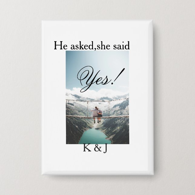 He asked she said yes engagement photo name stylis button (Front)
