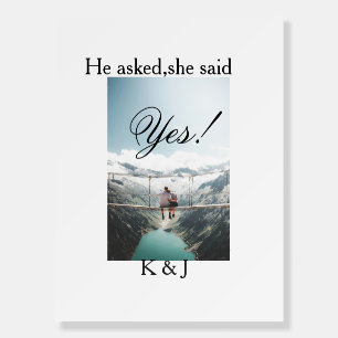 He asked she said yes engagement photo name stylis foam board