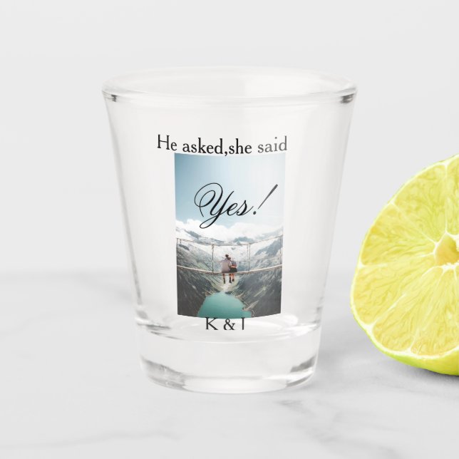He asked she said yes engagement photo name stylis shot glass (Front)