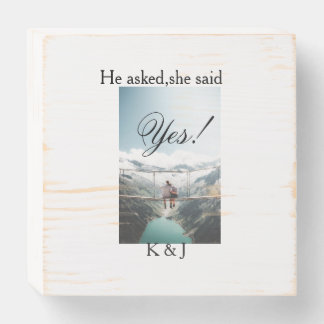 He asked she said yes engagement photo name stylis wooden box sign