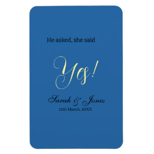 He asked she said yes engagement simple blue yello magnet