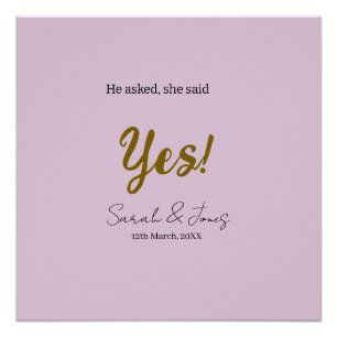 He asked she said yes engagement simple gold purpl poster