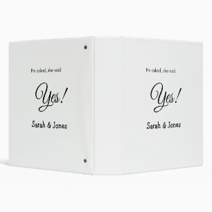 He asked she said yes engagement simple minimal  3 ring binder