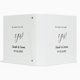 He asked she said yes engagement simple minimal  3 ring binder