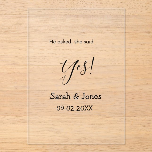 He asked she said yes engagement simple minimal  acrylic invitations (Front)