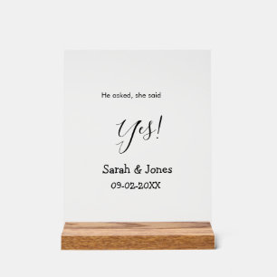 He asked she said yes engagement simple minimal  acrylic sign