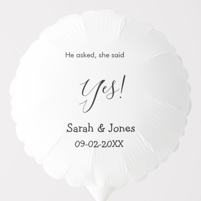 He asked she said yes engagement simple minimal  balloon (Front)