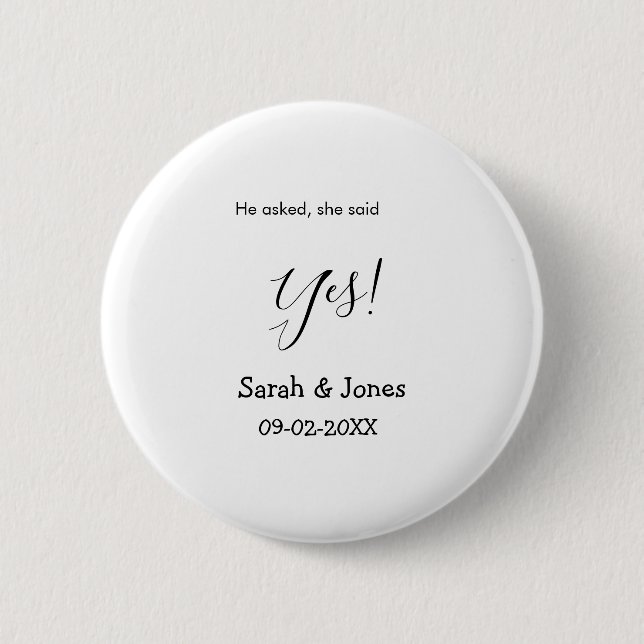 He asked she said yes engagement simple minimal  button (Front)