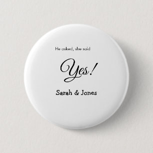 He asked she said yes engagement simple minimal button
