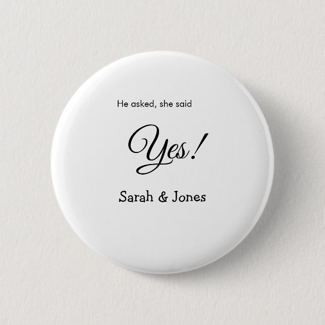 He asked she said yes engagement simple minimal  button (Front)