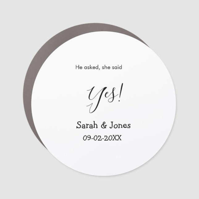 He asked she said yes engagement simple minimal  car magnet (Front)