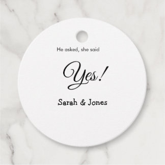 He asked she said yes engagement simple minimal  favor tags
