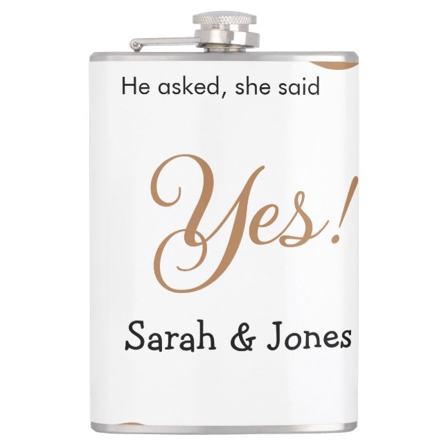 He asked she said yes engagement simple minimal  flask (Front)