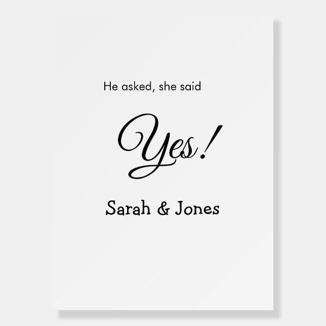 He asked she said yes engagement simple minimal  foam board (Front)
