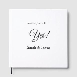 He asked she said yes engagement simple minimal  guest book