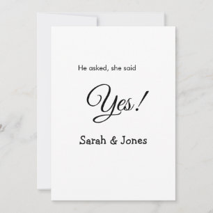 He asked she said yes engagement simple minimal  invitation