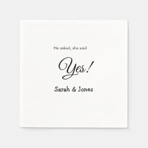 He asked she said yes engagement simple minimal napkins