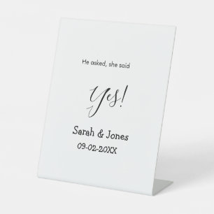 He asked she said yes engagement simple minimal  pedestal sign