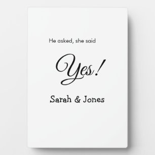 He asked she said yes engagement simple minimal plaque