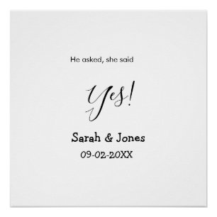 He asked she said yes engagement simple minimal poster