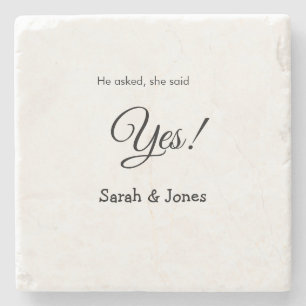 He asked she said yes engagement simple minimal stone coaster