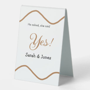 He asked she said yes engagement simple minimal table tent