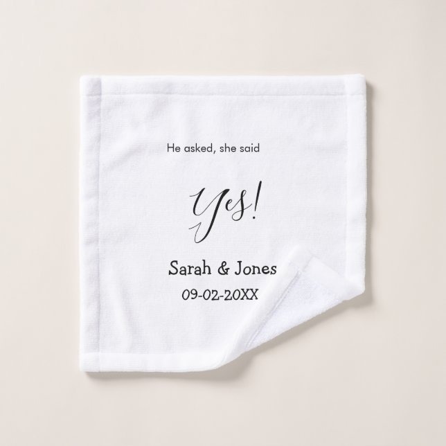 He asked she said yes engagement simple minimal  wash cloth (Wash Cloth)