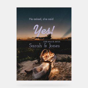 He asked she said yes engagement simple photo blue acrylic sign