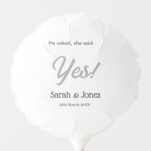 He asked she said yes engagement simple silver dat balloon