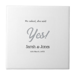 He asked she said yes engagement simple silver dat ceramic tile