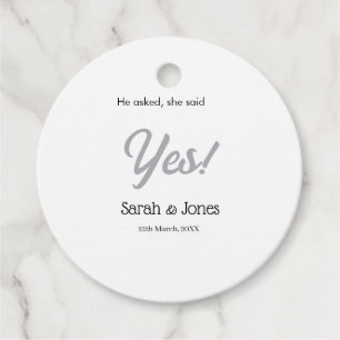 He asked she said yes engagement simple silver dat favor tags