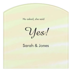 He asked she said yes engagement yellow pastel door sign