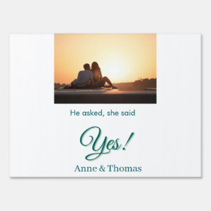 He asked she said yes photo engaged blue green sign