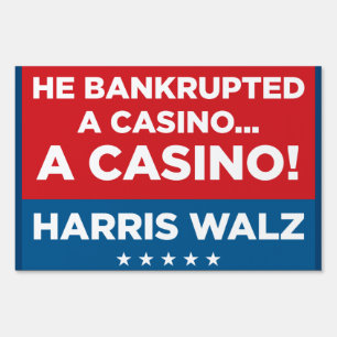 He Bankrupted a Casino... A CASINO! 24 x 36 yard Sign