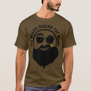 he Beard Behind he Bump Mens Funny Beard Bump Preg T-Shirt