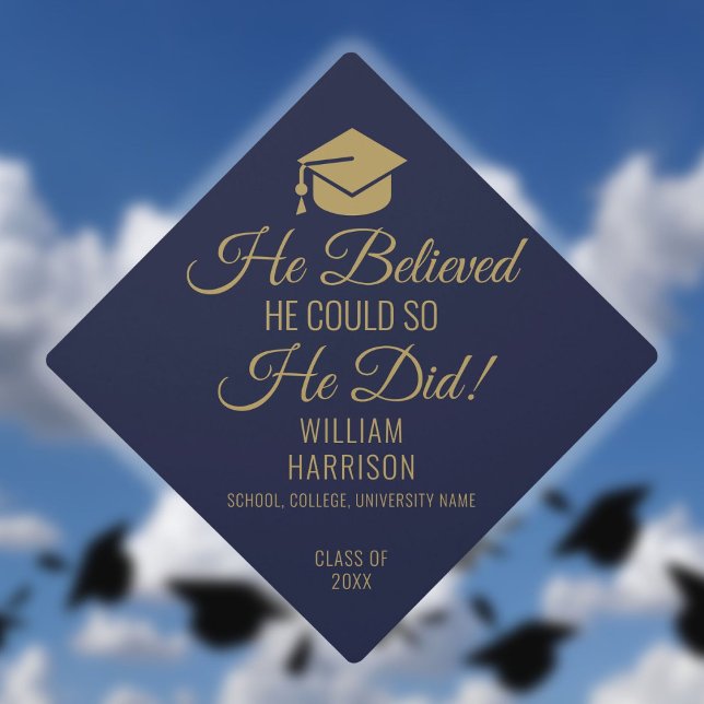 He Believed He Could Navy Blue And Gold Graduation Cap Topper (Creator Uploaded)