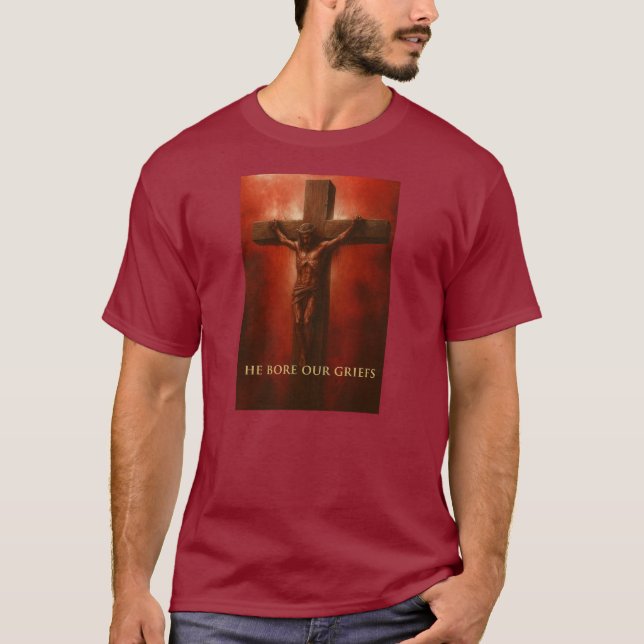 ✝️ He Bore Our Griefs - T-Shirt (Front)