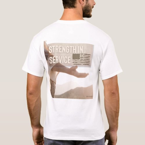 He called I listened Strength In Service T_shirt