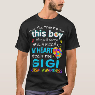 He calls me Gigi Shirt - Autism Awareness - Autism